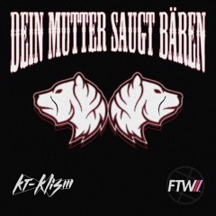 DEIN MUTTER SAUGT BÄREN