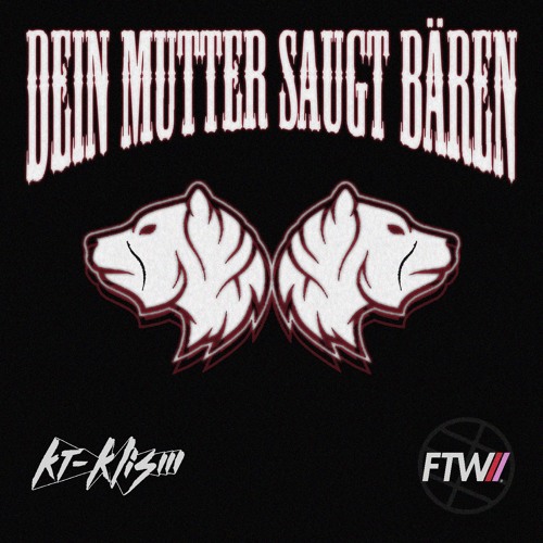 DEIN MUTTER SAUGT BÄREN