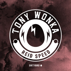 Tony Wonka - Reid Speed [BIRDFEED EXCLUSIVE]