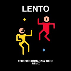 N-FASIS- LENTO (Federico Romanzi & Trino Remix)