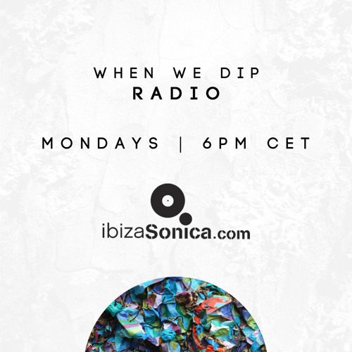Didacte - When We Dip Radio #60 [21.5.18]