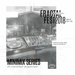 Fractalfest 2018 minimix Series