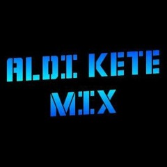 DJ ALDI KETE FT ILHAM HAMDANI 23 MEI 2018 ( SPESIAL RAMADHAN ENJOY )