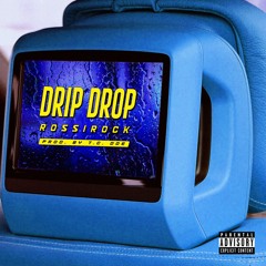 Drip Drop (prod. TC DOE!)