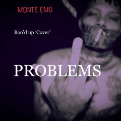 Problems | Boo'd Up "Remix"