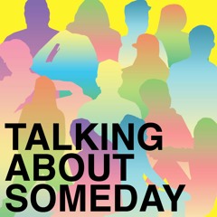 Talking About Someday: Ep. 01 - Kaleena Zanders / "Cherry Soda"