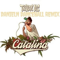 Taiwan MC - Catalina (Danieln Dancehall Remix)