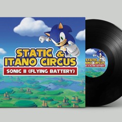 Static & Itano Circus - Sonic 2  (Flying Battery) 3FR005 (Buy Now!)