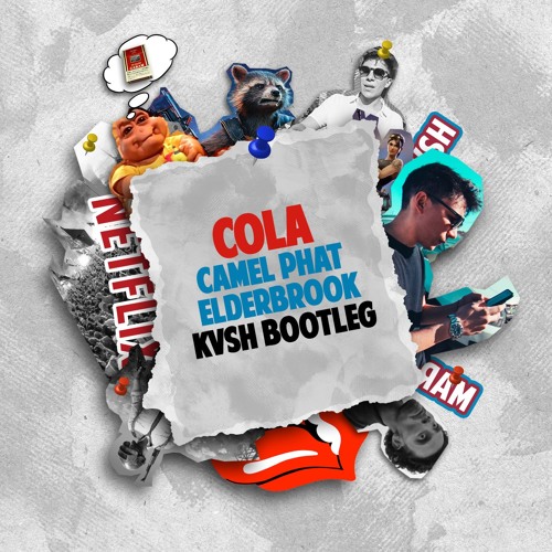 Camel Phat & Elderbrook - Cola (KVSH Bootleg)