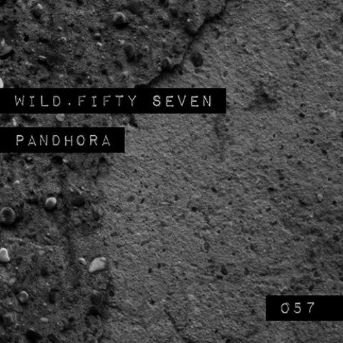 Wild.Fifty Seven |057| Pandhora