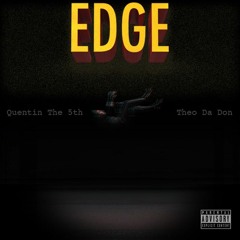 Edge - Theo Da Don & Quentin The 5th