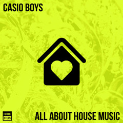 Casio Boys - All About House Music