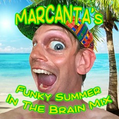 Marcanta - Funky Summer In The Brain Mix