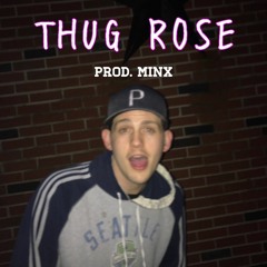 thug rose (prod. Minx)