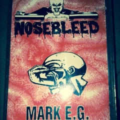 Mark EG - Nosebleed--1997