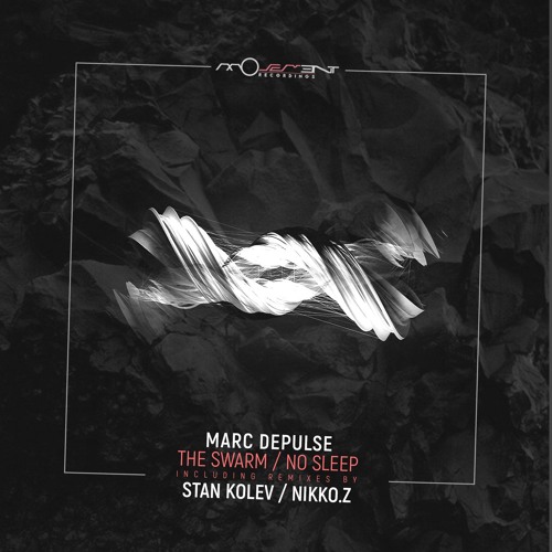 Marc DePulse - The Swarm (Stan Kolev Remix) [Movement Recordings]