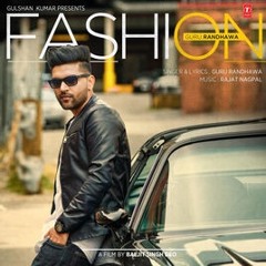 Fashion Guru Randhawa Official Song