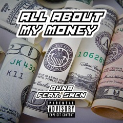 All About My Money ft. Shen