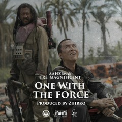 One With The Force feat. Aahzim (Prod. By Ziiirko)