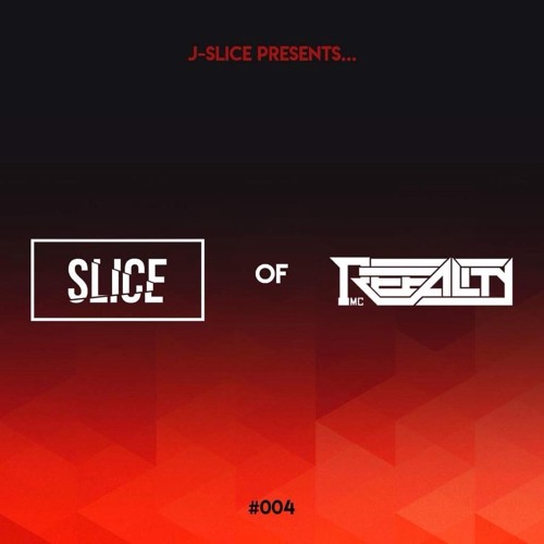 SLICE OF REEALITY #004