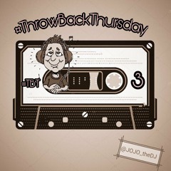 Throwback Thursday 3 by JoJo the DJ
