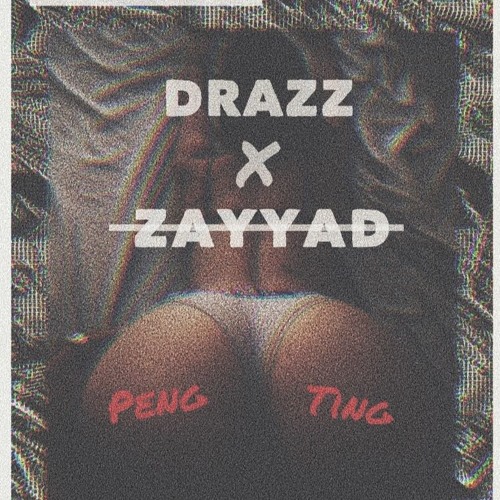 Peng ting_Drazz ft. Zayyad