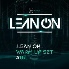LEAN ØN Warm Up Set #007 [FREE DOWNLOAD | Clicar em "Comprar"]