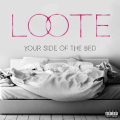 Your Side Of The Bed (Jason Blankfein Remix)- Loote