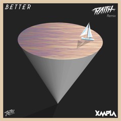 XMPLA- Better (RAITH Remix)