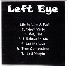 Left Eye - Left Pimpin'