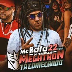 MC Rafa 22 - O Megatron Tá Começando( DJ Ferrugem )