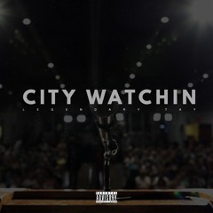 CITY WATCHIN