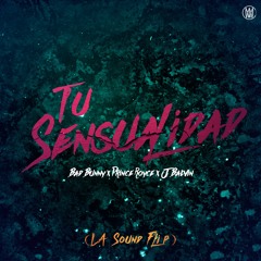 Tu Sensualidad (LA Sound FLIP) [Worldwide Premiere]