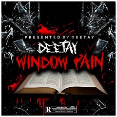 DeeTay - Window pain