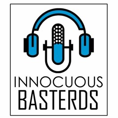 Innocuous Basterds - Episode 124