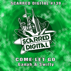 SD139 : Ganah & Swifty - Come Let Go. Release 19/6/2018