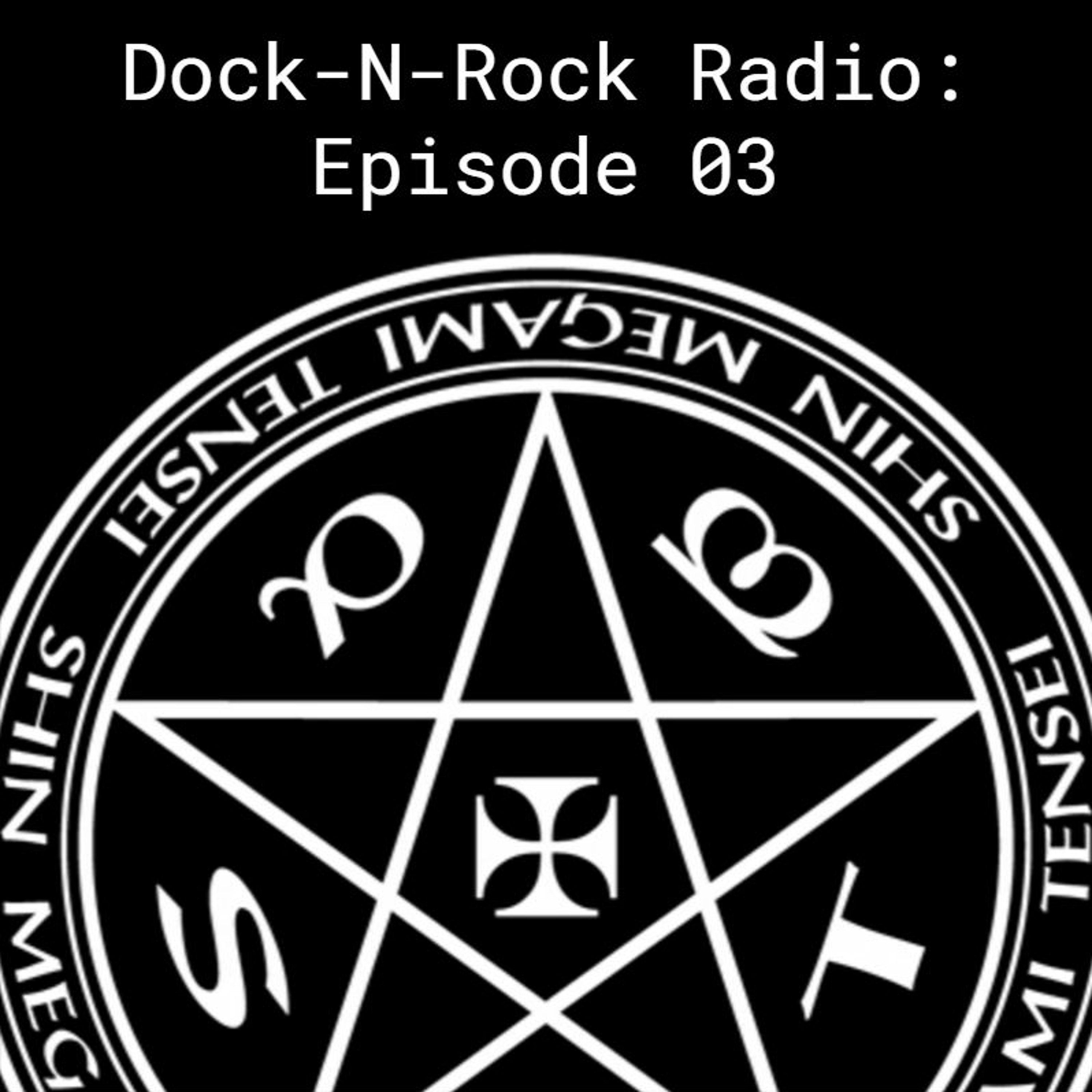 Dock-N-Rock Radio: Episode 03 episode artwork