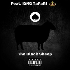 The Black Sheep - (Feat. KiNG TaFaRI)[Prod. By Syndrome]