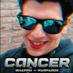 Shappy Ft. Farfadox - Cancer