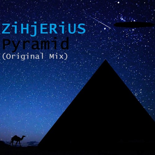 ZiHjERiUS - Pyramid (Original Mix)