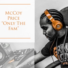 McCoy Price - Only The Fam
