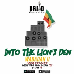 Into The Lion's Den (05-23-2018) #DreadRadio