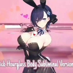 Thick Hourglass Body Subliminal Version 4  {smol subliminals}