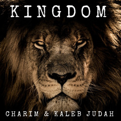 Kingdom By Charim and Kaleb