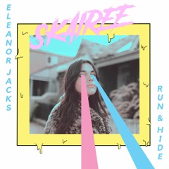 Eleanor Jacks - Run & Hide (Skairee Remix)