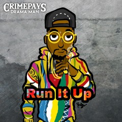 DRAMAMAN - RUN IT UP prod by .  Johnny ice