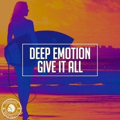 Deep Emotion - Give It All (Original Mix)