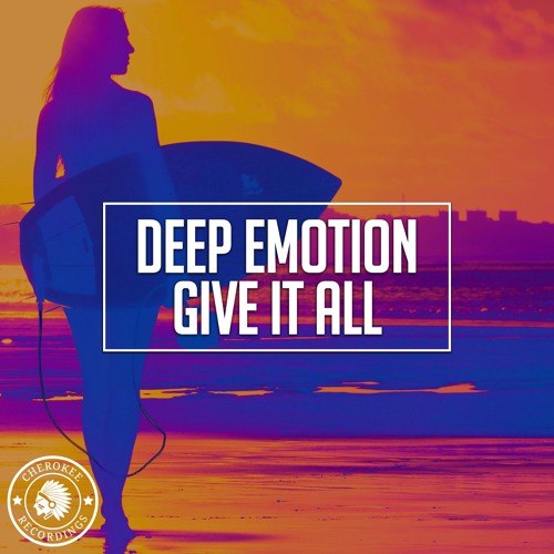Deep Emotion - Give It All (Original Mix)