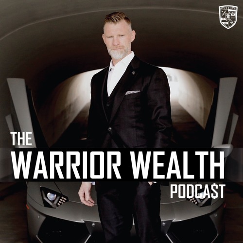 The King Eats First | Warrior Wealth | Ep 020
