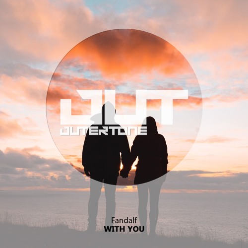 Fandalf - With You [Outertone Free Release]